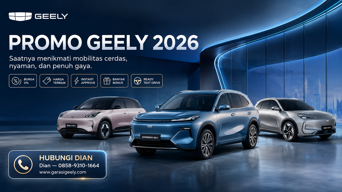 Promo Geely Terbaru 2026, Promo Geely Bekasi